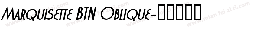 Marquisette BTN Oblique字体转换